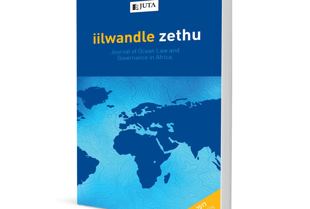 Journal of Ocean law and Governance in Africa (iilwandle zethu)